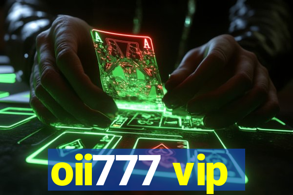 oii777 vip